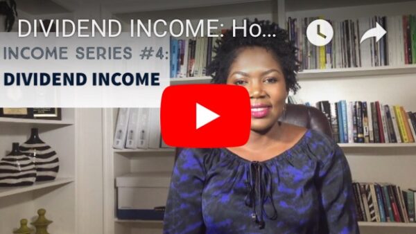 INCOME SERIES #4: Dividend Income – How to Build Real Wealth through Dividends