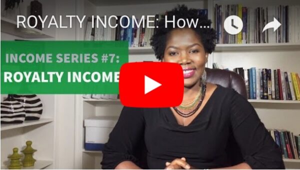 INCOME SERIES #7: Royalty Income – How to Turn Your Ideas Into Money